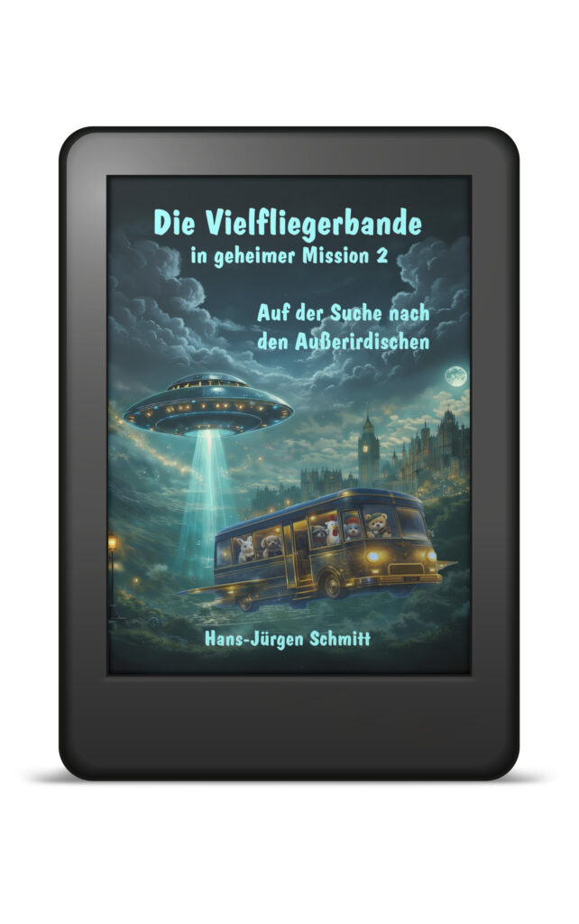 Die Vielfliegerbande in geheimer Mission 2 - Auf der Suche nach den Außerirdischen - E-Book