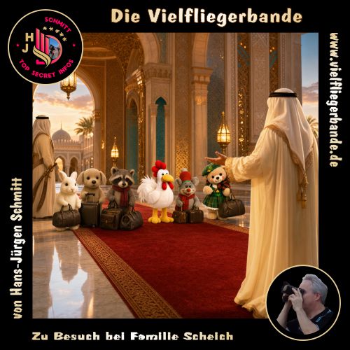 Fotos der Vielfliegerbande ab 2026 51 Zu Besuch bei Familie Scheich 500