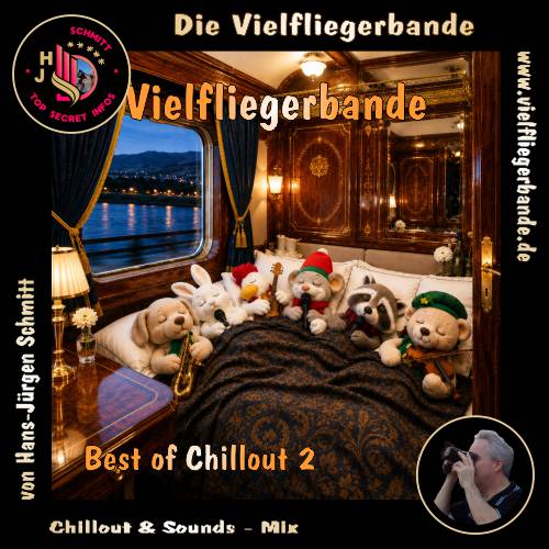 Musik Alben der einzigartigen Vielfliegerbande ab 2026 14 Best of Chillout 2 - Musik