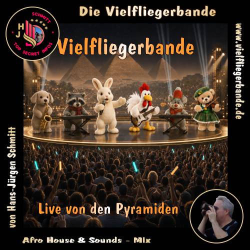 Musik Alben der einzigartigen Vielfliegerbande ab 2026 37 Vielfliegerbande - Live von den Pyramiden